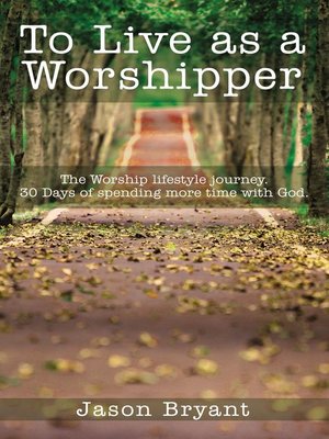 cover image of To Live as a Worshipper